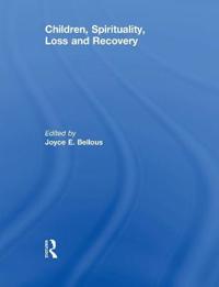 Children, Spirituality, Loss and Recovery