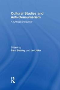 Bokomslag för "Cultural Studies and Anti-Consumerism"