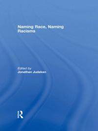 Naming Race, Naming Racisms
