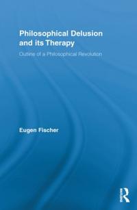 Philosophical Delusion and its Therapy