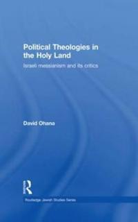 Political Theologies in the Holy Land