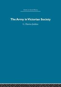 Bokomslag for "The Army in Victorian Society"