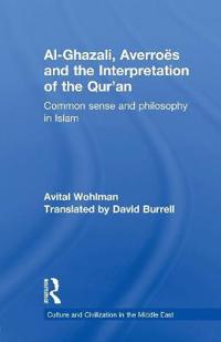 Bokomslag for "Al-Ghazali, Averroes and the Interpretation of the Qur'an"