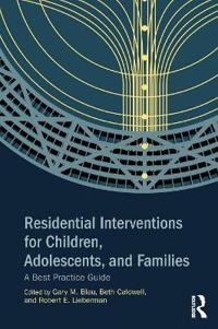 Bokomslag for "Residential Interventions for Children, Adolescents, and Families"