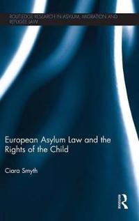 Bokomslag för "European Asylum Law and the Rights of the Child"