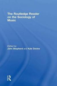 Bokomslag for "The Routledge Reader on the Sociology of Music"
