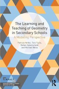 The Learning and Teaching of Geometry in Secondary Schools