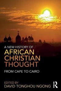 A New History of African Christian Thought