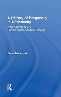 Bokomslag för "A History of Pregnancy in Christianity"