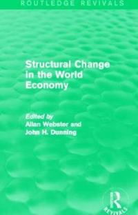 Bokomslag för "Structural Change in the World Economy (Routledge Revivals)"