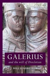 Bokomslag för "Galerius and the Will of Diocletian"