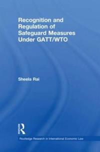 Recognition and Regulation of Safeguard Measures Under GATT/WTO