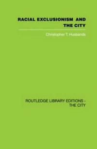Bokomslag for "Racial Exclusionism and the City"