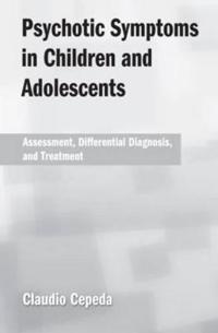 Psychotic Symptoms in Children and Adolescents