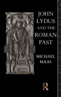 Bokomslag för "John Lydus and the Roman Past"
