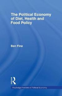 Bokomslag för "The Political Economy of Diet, Health and Food Policy"