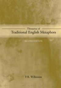 Bokomslag för "Thesaurus of Traditional English Metaphors"
