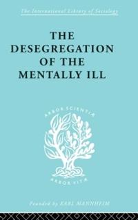 Bokomslag för "The Desegregation of the Mentally Ill"