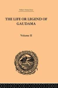 Bokomslag för "The Life or Legend of Gaudama the Buddha of the Burmese: Volume II"