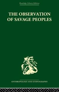 Bokomslag för "The Observation of Savage Peoples"