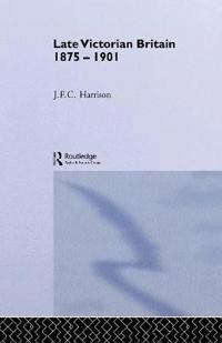 Late Victorian Britain 1875-1901