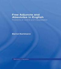 Bokomslag för "Free Adjuncts and Absolutes in English"