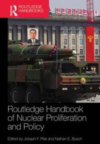 Bokomslag för "Routledge Handbook of Nuclear Proliferation and Policy"
