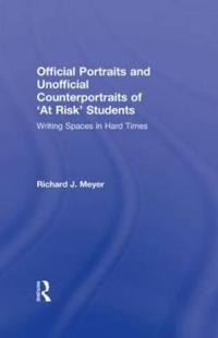 Bokomslag för "Official Portraits and Unofficial Counterportraits of At Risk Students"