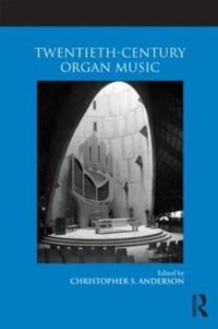 Bokomslag för "Twentieth-Century Organ Music"