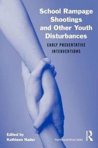School Rampage Shootings and Other Youth Disturbances
