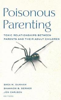 Poisonous Parenting