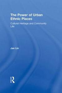The Power of Urban Ethnic Places