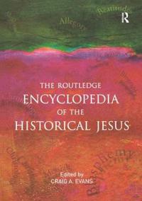 Bokomslag for "The Routledge Encyclopedia of the Historical Jesus"