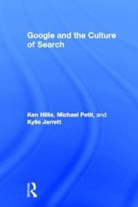 Bokomslag för "Google and the Culture of Search"