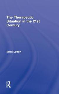 The Therapeutic Situation in the 21st Century