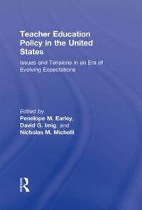 Teacher Education Policy in the United States