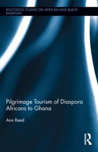 Bokomslag för "Pilgrimage Tourism of Diaspora Africans to Ghana"