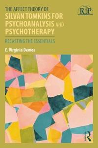Bokomslag for "The Affect Theory of Silvan Tomkins for Psychoanalysis and Psychotherapy"