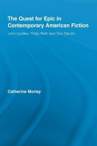 The Quest for Epic in Contemporary American Fiction