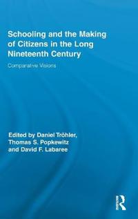 Kirjan kansi "Schooling and the Making of Citizens in the Long Nineteenth Century"