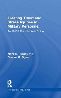 Bokomslag för "Treating Traumatic Stress Injuries in Military Personnel"