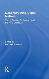 Deconstructing Digital Natives