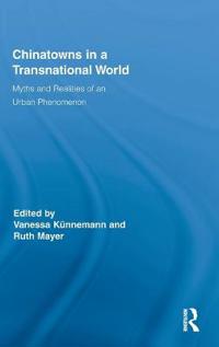 Chinatowns in a Transnational World