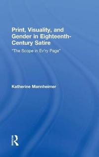 Bokomslag för "Print, Visuality, and Gender in Eighteenth-Century Satire"