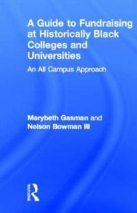 Bokomslag för "A Guide to Fundraising at Historically Black Colleges and Universities"