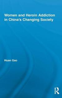 Women and Heroin Addiction in China's Changing Society