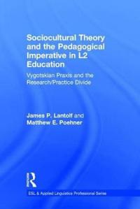 Bokomslag för "Sociocultural Theory and the Pedagogical Imperative in L2 Education"