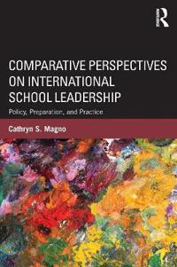 Comparative Perspectives on International School Leadership