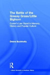The Battle of the Greasy Grass/Little Bighorn