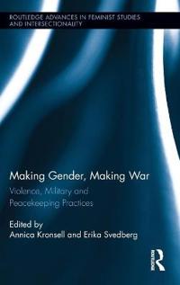 Bokomslag för "Making Gender, Making War"